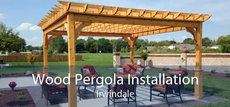 Wood Pergola Installation Irwindale